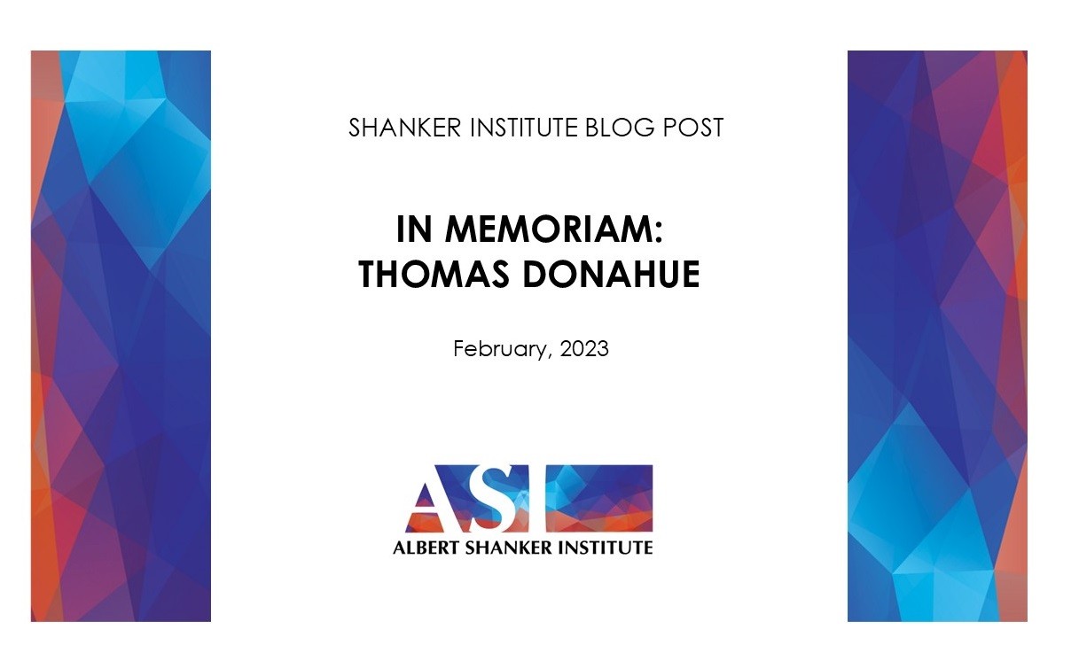 In Memoriam Thomas R. Donahue Shanker Institute